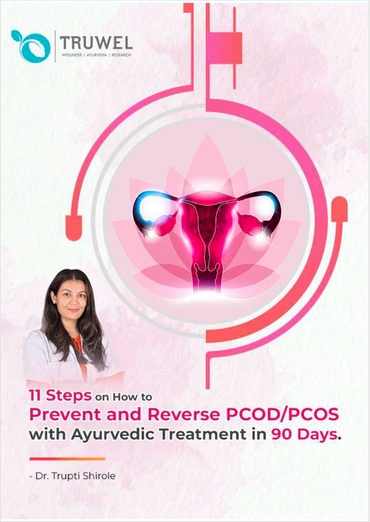 11 Steps to Prevent and Reverse PCOD / PCOS with Ayurvedic Treatment